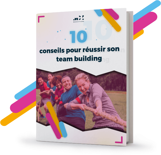 10 étapes pour réussir son Team Building - Guide complet